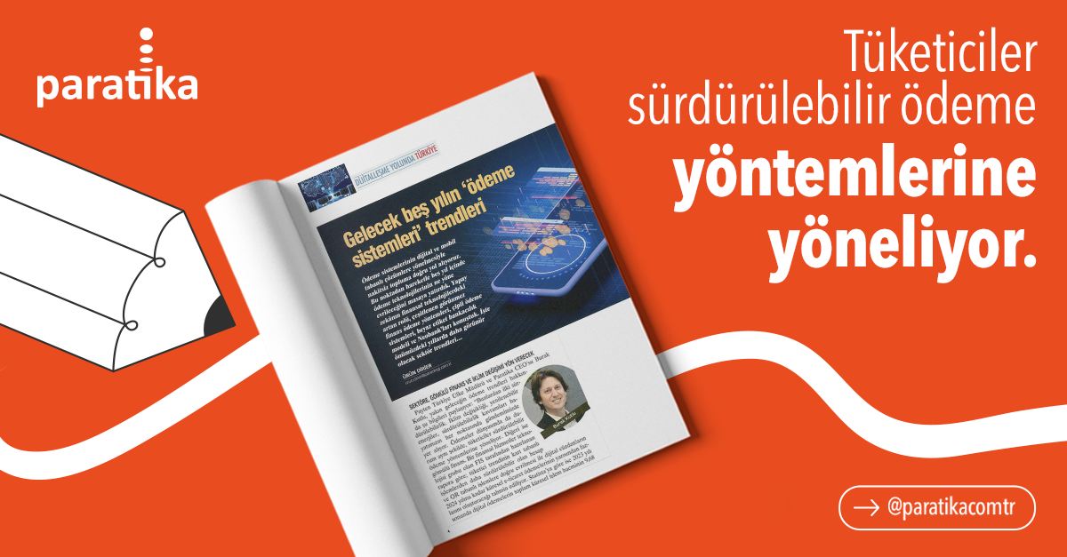 Tüketiciler Sürdürülebilir Ödeme Yöntemlerine Yöneliyor | Para Dergisi (Şubat 2023)