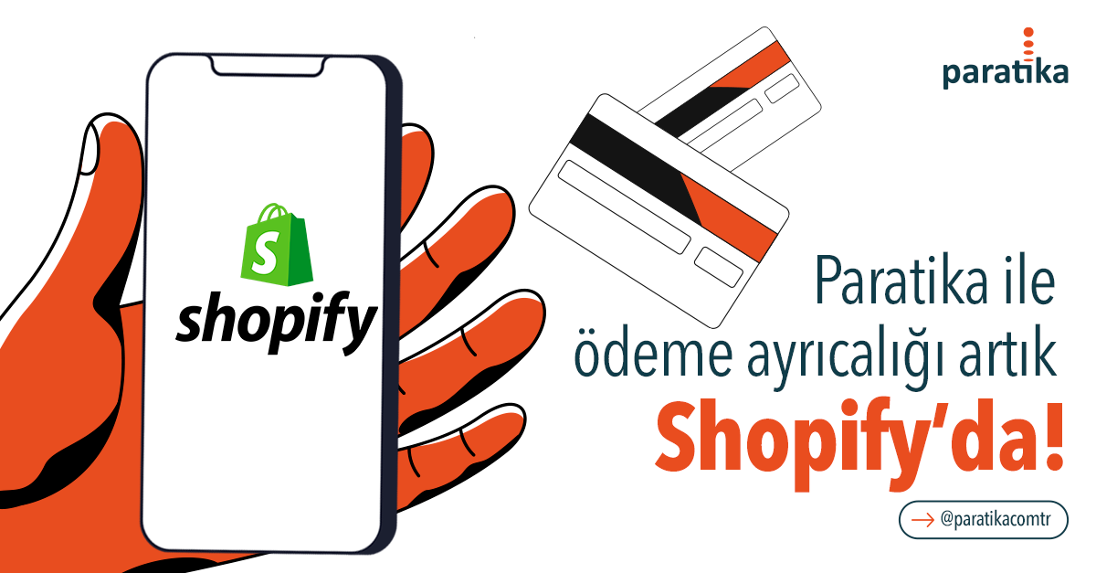 590 Milyar Dolarlık Alışveriş Hacmine Aracılık Eden Shopify’da, Paratika İle Ödeme Dönemi Başladı