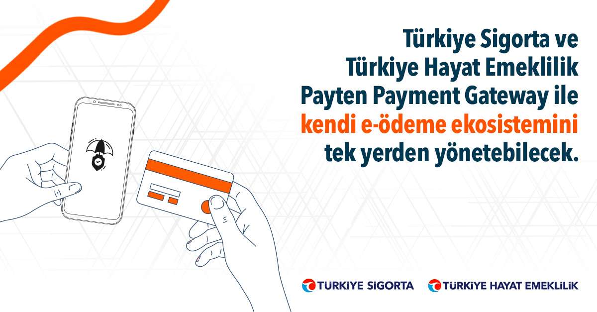 Türkiye Sigorta ve Türkiye Hayat Emeklilik’in ödemeler için tercihi, Payten